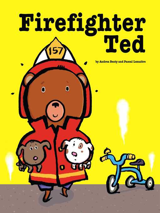 Title details for Firefighter Ted by Andrea Beaty - Wait list